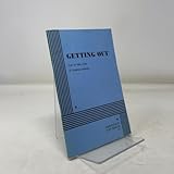Getting Out: Play in Two Acts