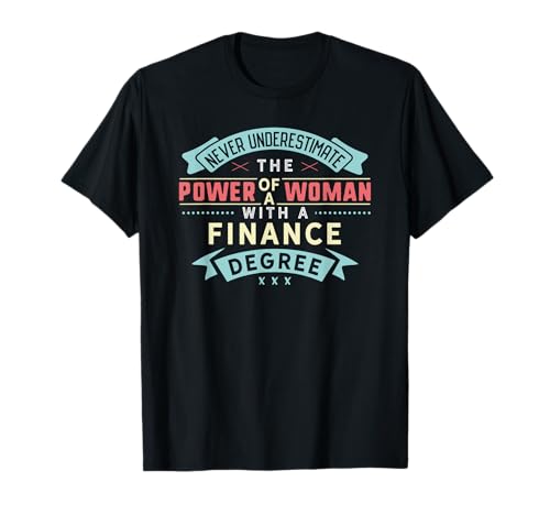 Funny Finance Degree Major Shirt Strong Woman Graduation T-Shirt