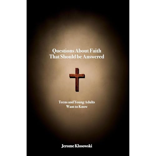 Questions About Faith that Should be answered: by Jerome Klosowski episode artwork