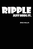 Ripple Just Hodl It: Ripple Coin, Notebook, Diary, Draft, Crypto Wallet, Cryptocurrency (112 pages 6x9)