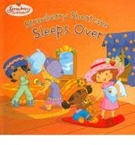 Strawberry Shortcake Sleeps Over 0756959608 Book Cover