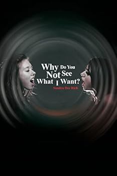 Paperback Why Do You Not See What I Want? Book