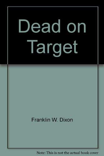 DEAD ON TARGET HB 0671672584 Book Cover