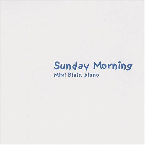BLAIS;MIMI - SUNDAY MORNING [Audio CD] BLAIS;MIMI