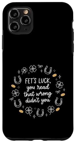 Fet's Luck You Read That Wrong Funny ���p�g���b�N�f�[ 2026 �X�}�z�P�[�X iPhone 11 Pro Max �p