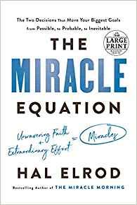 "[By Hal Elrod] The Miracle Equation: The Two Decisions That Move Your Biggest Goals from Possible, to Probable, to Inevitable (Random House Large Print) [2019]-[Paperback] Best selling book for|Happiness Self-Help|"