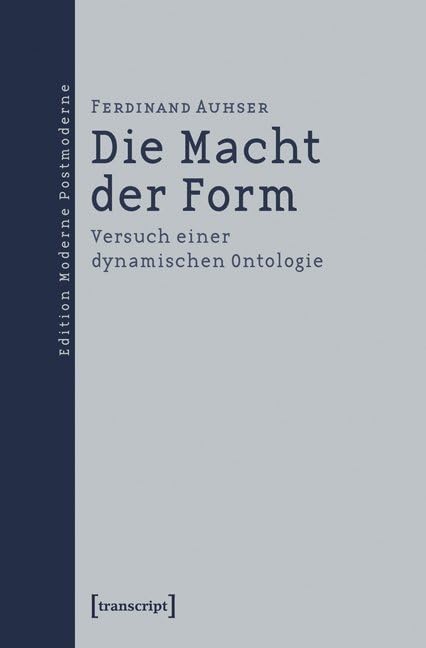 Die Macht der Form: Versuch einer dynamischen Ontologie      Paperback – February 1, 2015