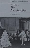Richard Strauss: Der Rosenkavalier (Cambridge Opera Handbooks) 0521278112 Book Cover