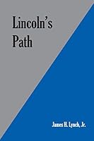 Lincoln's Path 1502827964 Book Cover