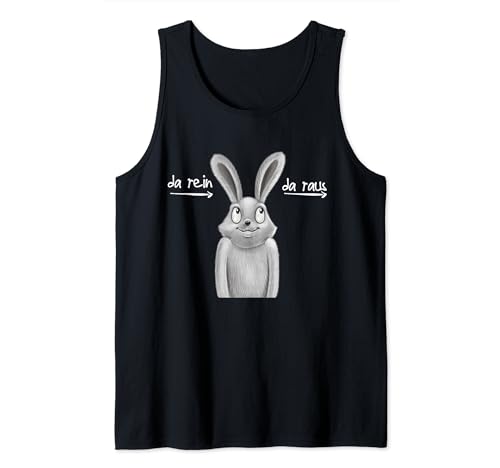 Da Rein Da Raus Spruch Lustiges Hasen Tank Top