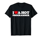 I Love Hot Programmer Funny Cute Coder Geek Code Dating Fan T-Shirt