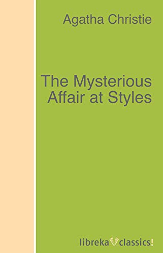 The Mysterious Affair at Styles (English Edition)