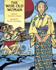 The Wise Old Woman: Retold by Yoshiko Uchida