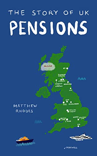 The Story of UK Pensions: An engaging guide to the pensions syste...