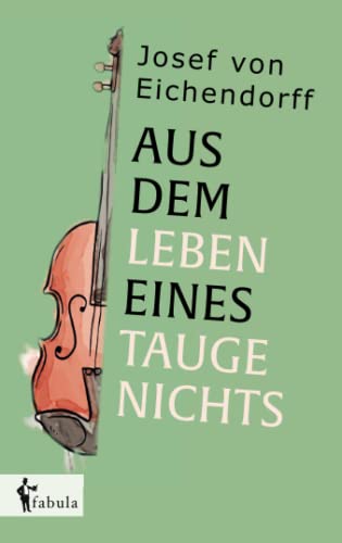 Aus dem Leben eines Taugenichts (German Edition)