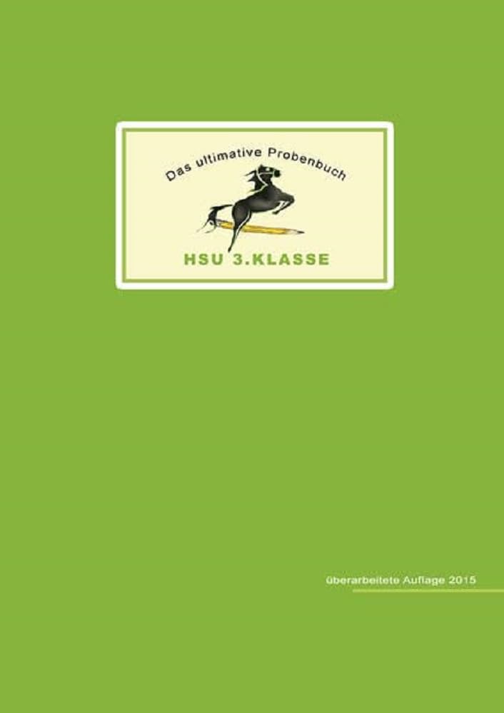 Das ultimative Probenbuch HSU 3. Klasse: Lehrplan Plus