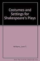 Costumes and Settings for Shakespeare's Plays 038920322X Book Cover
