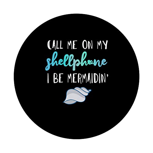 Call me on my shellphone; I'll be Mermaidin' Today PopSockets Swappable PopGrip, Black - Image 3