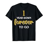 One Year Down Forever To Go