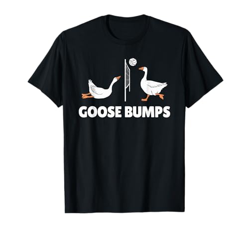 Goose Bumps Volleyball Set Spike Funny T-Shirt