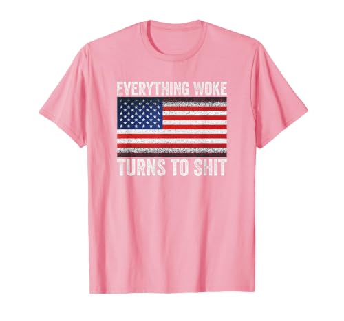 Everything Woke Turns to Sht Funny Trump US Political Quotes T-Shirt, Men, Pink, X-Large