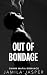 Out of Bondage: BWWM Romance Novel for Adults (Becoming A Riccardi Book 3)