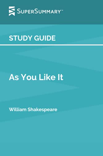 Study Guide: As You Like It by William Shakespeare (SuperSummary)