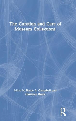 The Curation and Care of Museum Collections: Reinventing Self and Nation