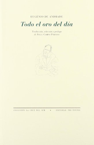 Todo el oro del día (La cruz del sur)