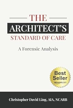 Hardcover The Architect's Standard of Care: A Forensic Analysis Book