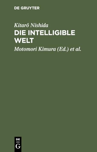 Die intelligible Welt: Drei philosophische Abhandlungen (German Edition)
