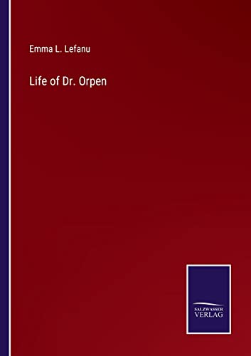 Life of Dr. Orpen