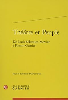 Paperback Theatre Et Peuple: de Louis-Sebastien Mercier a Firmin Gemier [French] Book