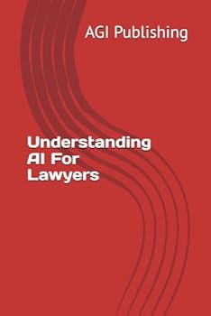 Paperback Understanding AI For Lawyers Book