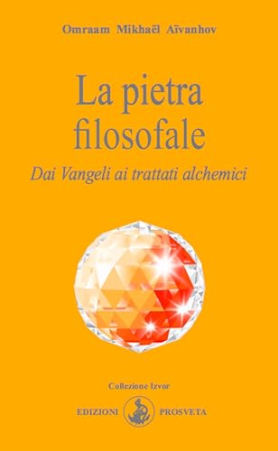 La pietra filosofale: Dai Vangeli ai trattati alchem