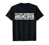 Ambulance Driver Job Title Employee Funny Ambulance Driver T-Shirt