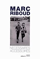 Marc Riboud Nécessaires Accessoires 2353401465 Book Cover