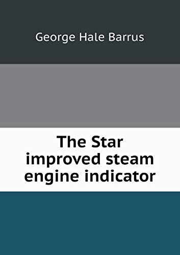 The Star improved steam engine indicator 5519304009 Book Cover