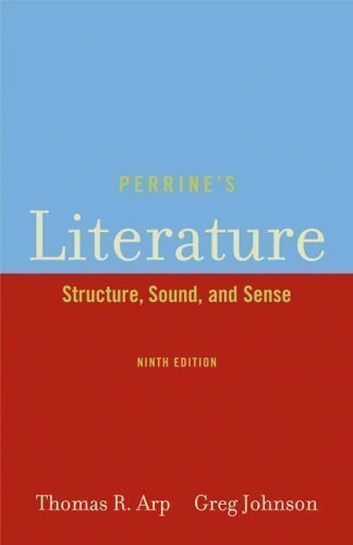 Perrine's Literature: Structure, Sound, and Sense 9th (ninth) Edition by Arp, Thomas R., Johnson, Greg published by Wadsworth Publishing (2005)