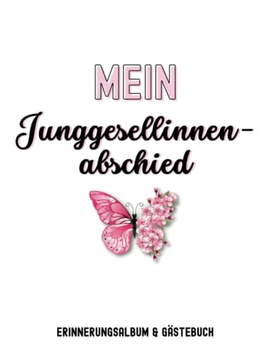 Junggesellinnenabschied Gästebuch & Erinnerungsalbum: Tolles Accessoire für einen gelungenen Junggesellinnenabschied und ein super Geschenk zur Erinnerung für die Braut.