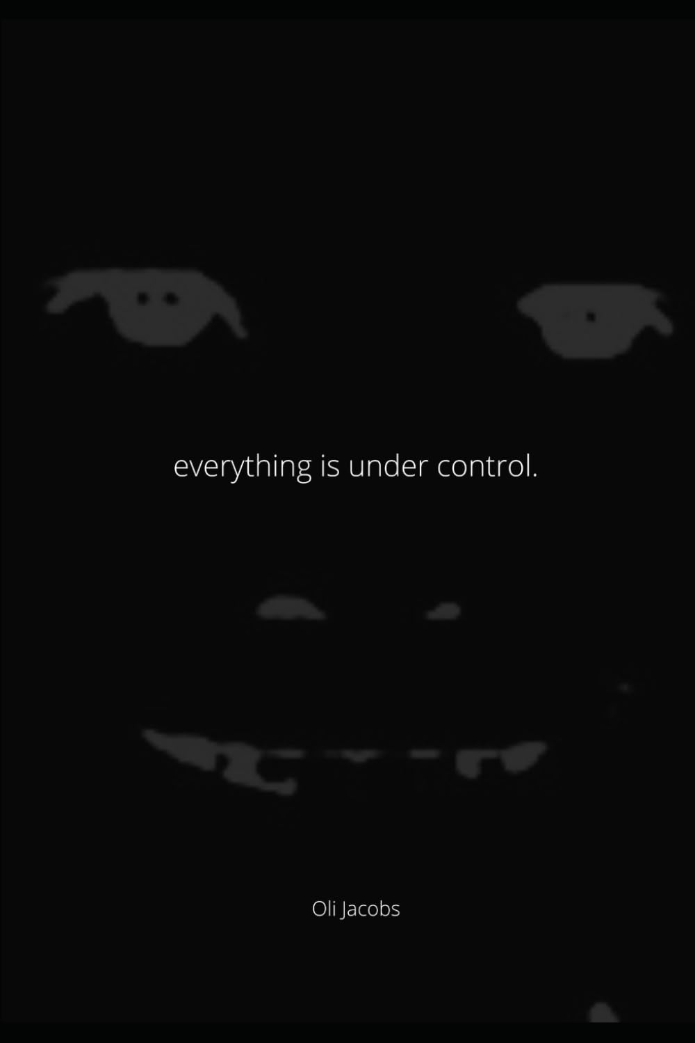 everything is under control.