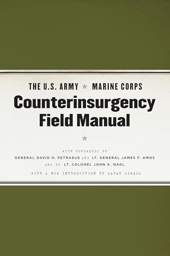 Counterinsurgency Field Manual: With foreword by General David H. Petraeus...