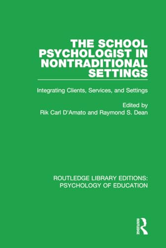 The School Psychologist in Nontraditional Settings (Routledge Library Editions: Psychology of Education)