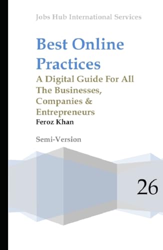 Best Online Practices: A Digital Guide For All The Businesses, Companies & Entrepreneurs image 2