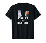 Assault And Battery Funny T-Shirt