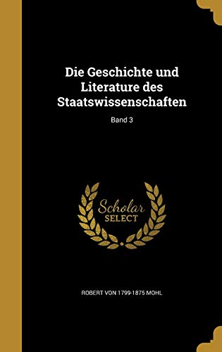 Die Geschichte und Literature des Staatswissenschaften; Band 3 (German Edition)