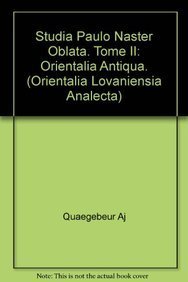 Studia Paulo Naster Oblata. Tome II: Orientalia Antiqua. (Orientalia Lovaniensia Analecta) (English and French and Latin Edition)      Hardcover – Illustrated, January 1, 1982