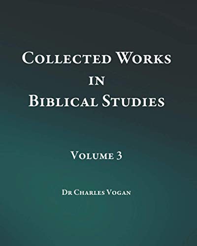 Collected Works in Biblical Studies - Volume 3