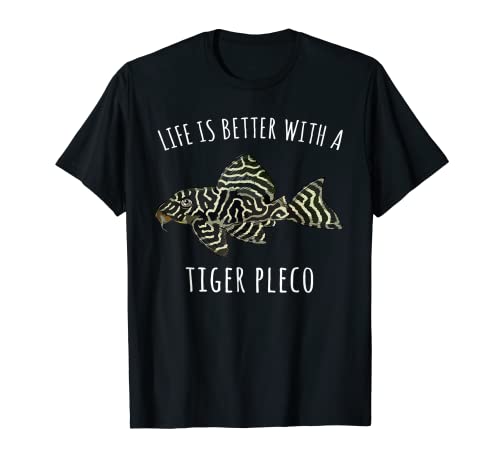 La vie est meilleure avec un poisson drôle de tigre Plecos T-Shirt
