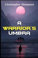 A Warrior's Umbra 1973213699 Book Cover